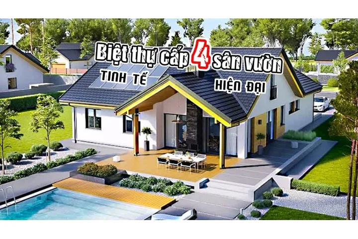 23 + Mẫu thiết kế biệt thự cấp 4 sân vườn Hiện Đại & Tinh Tế Nhất