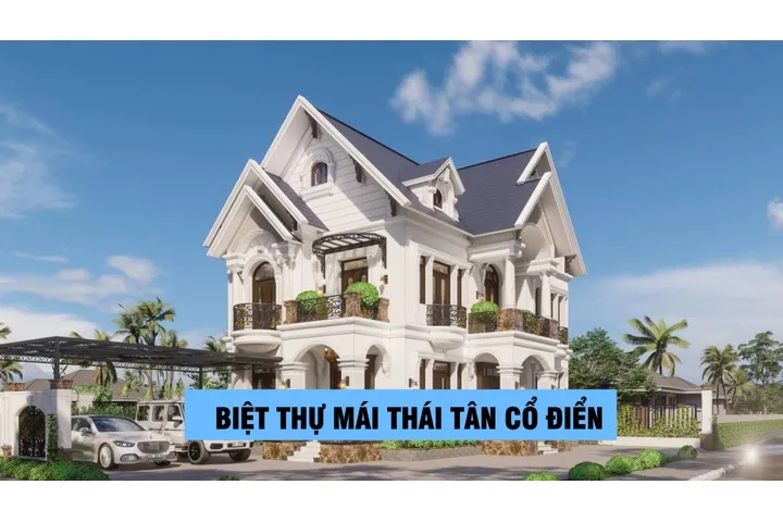 33+ Mẫu biệt thự mái thái tân cổ điển đẹp đốn tim chủ đầu tư