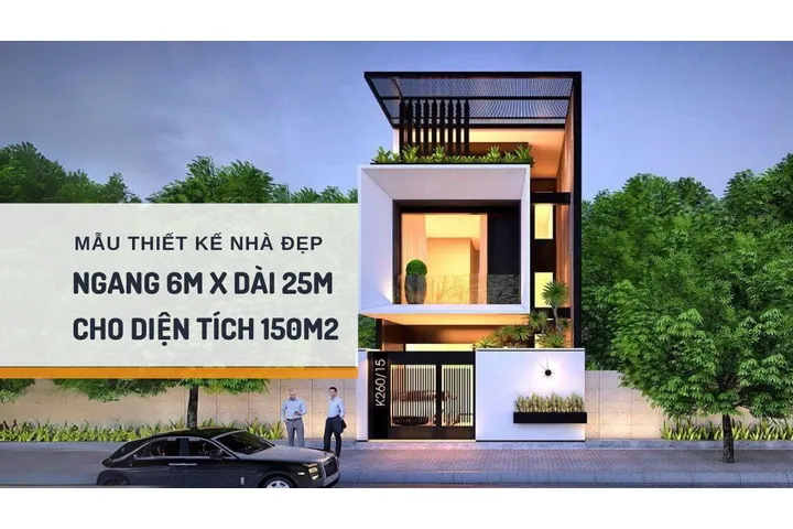 33 mẫu thiết kế nhà ngang 6m dài 25m đẹp, thông thoáng cho diện tích 150m2