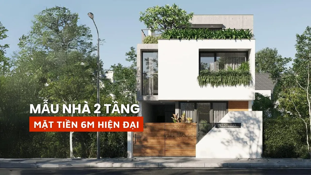 35 Mẫu nhà 2 tầng mặt tiền 6m hiện đại HOT nhất 2024