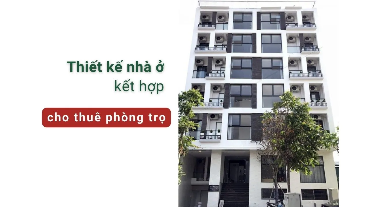 35 Mẫu thiết kế nhà ở kết hợp cho thuê phòng trọ cực ra tiền