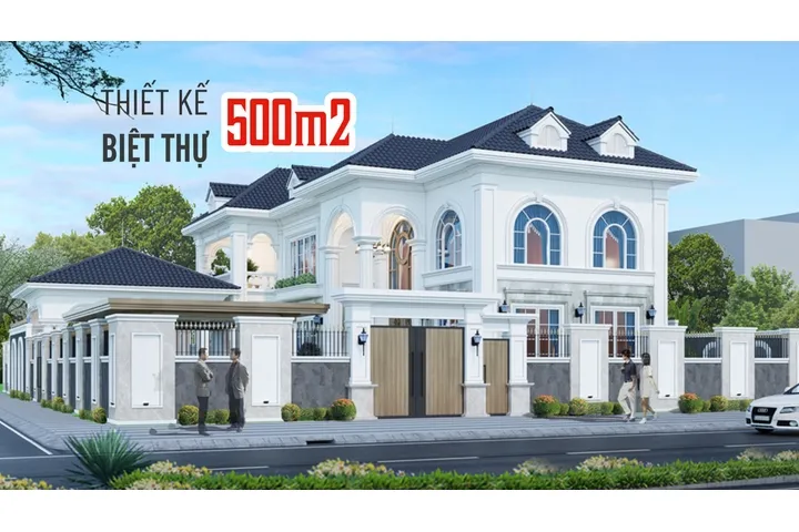 35 Ý tưởng đột phá trong thiết kế biệt thự 500m2 sang trọng & khác biệt