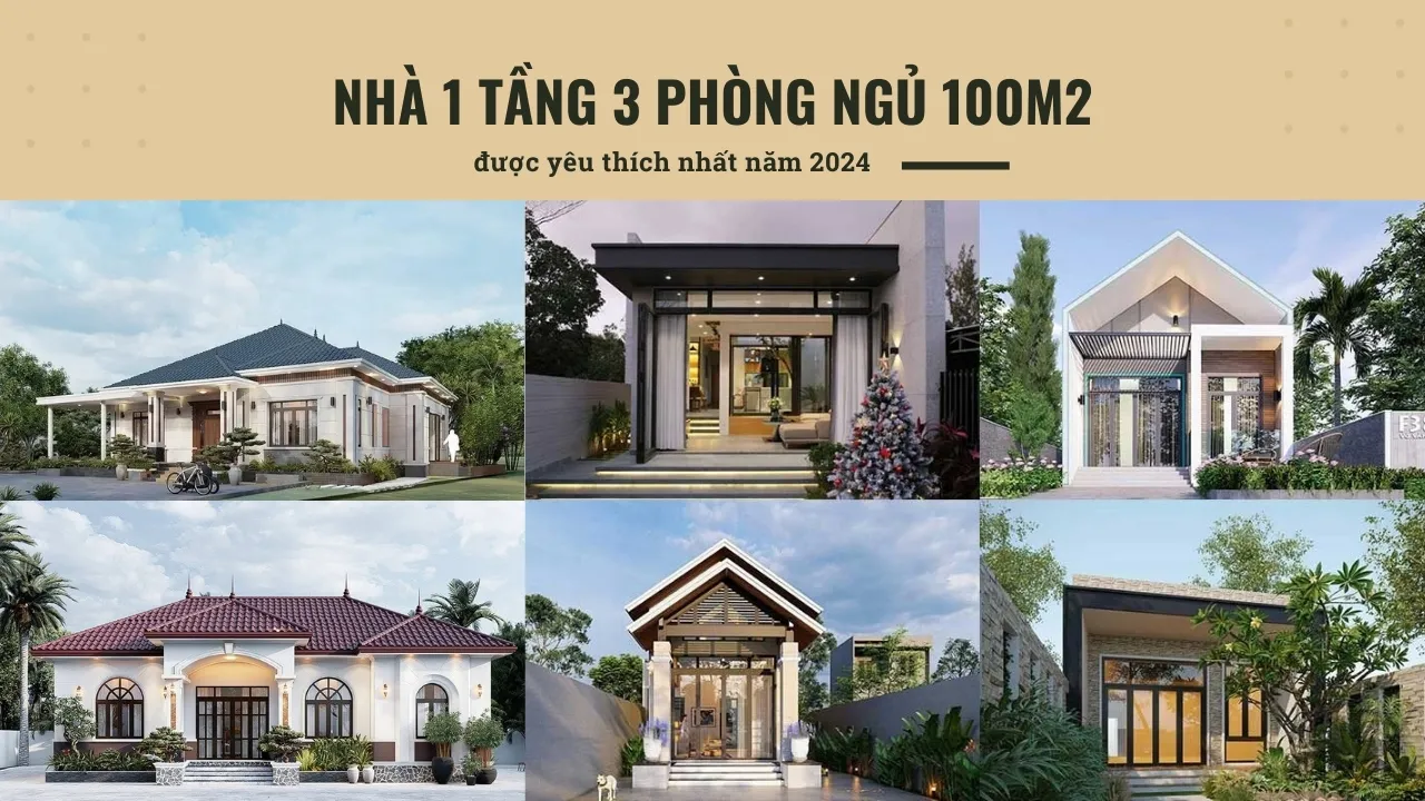 37 mẫu nhà 1 tầng 3 phòng ngủ 100m2 được yêu thích nhất