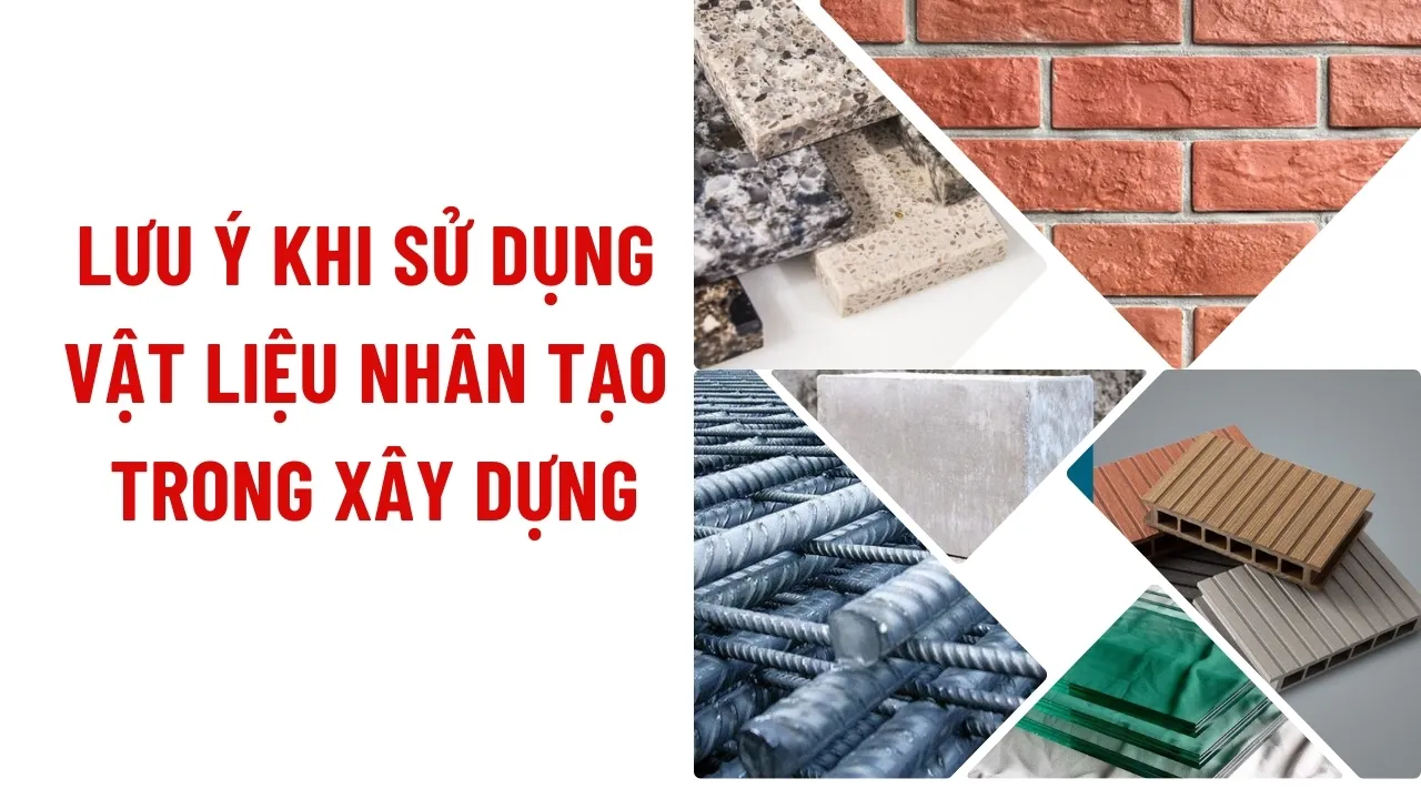 7 vật liệu nhân tạo để xây dựng nhà ở hiện nay thịnh hành