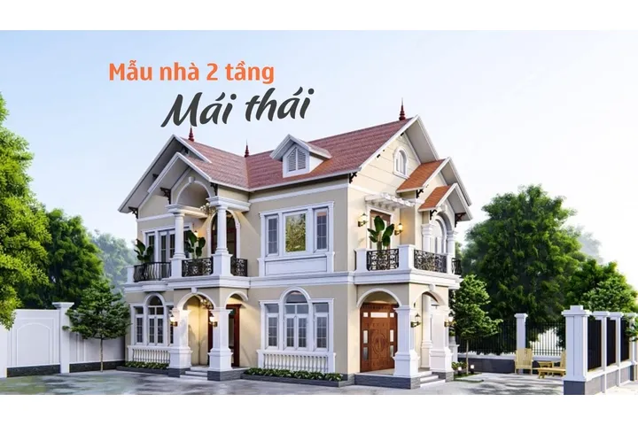 79+ Mẫu nhà 2 tầng mái Thái đẹp & Chi phí xây dựng cụ thể