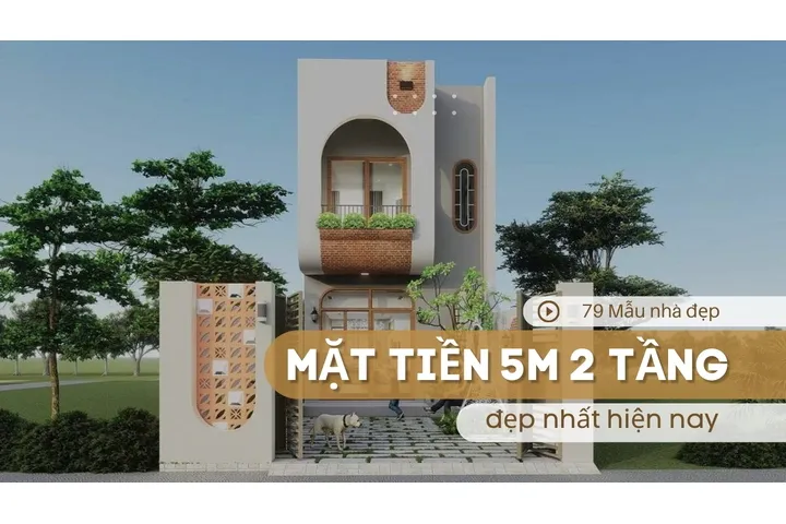 79+ mẫu nhà mặt tiền 5m 2 tầng đẹp nhất hiện nay