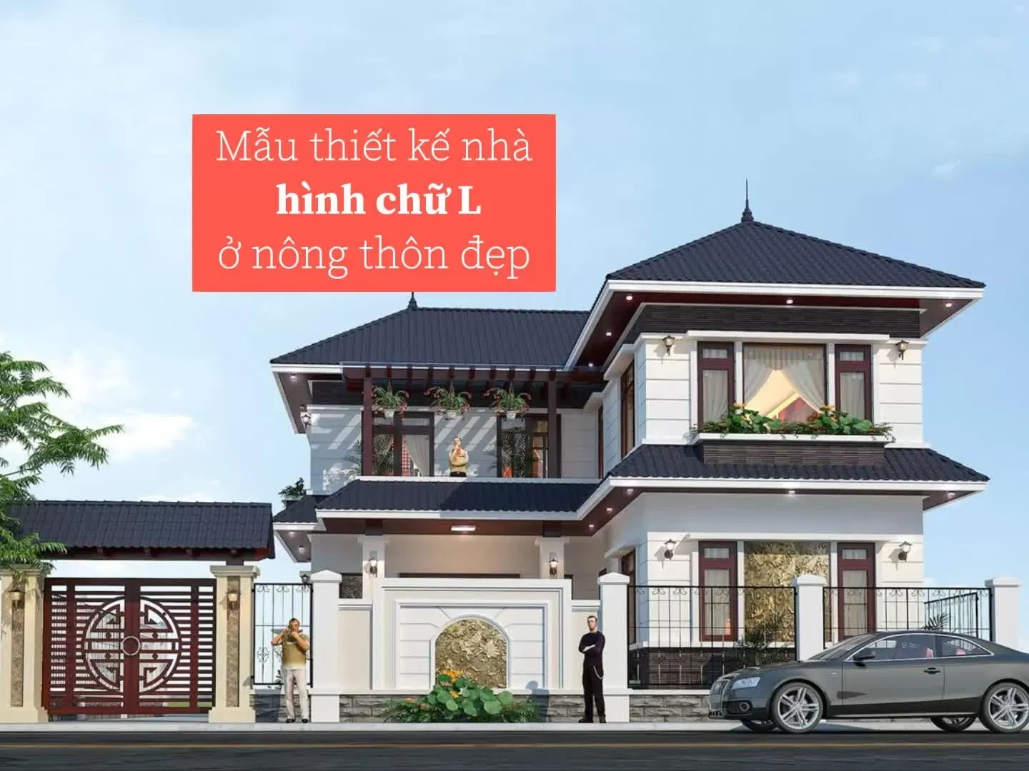 99+ Mẫu nhà chữ L đẹp ở nông thôn 1 tầng, 2 tầng, 3 tầng đáng xây nhất