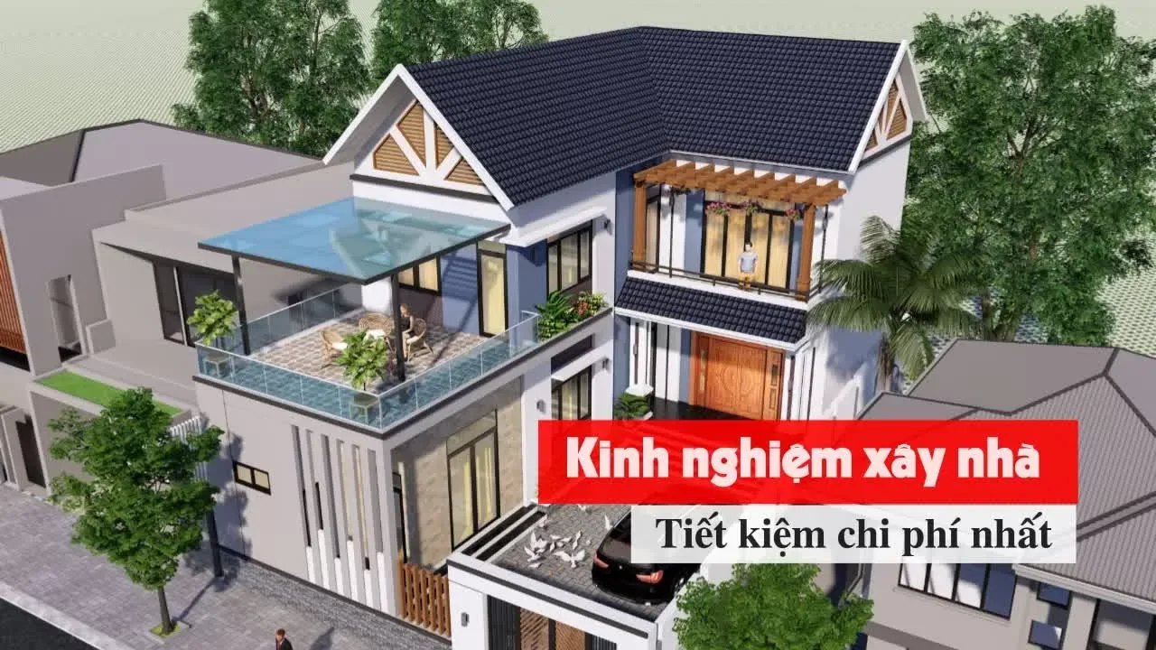 Bật bí kinh nghiệm xây nhà tiết kiệm chi phí có thể bạn chưa biết