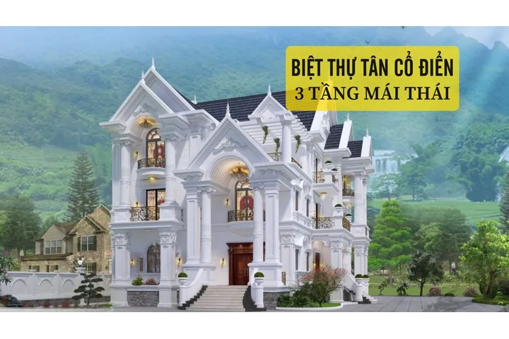 Bộ sưu tập mẫu biệt thự tân cổ điển 3 tầng mái thái đẹp đẳng cấp