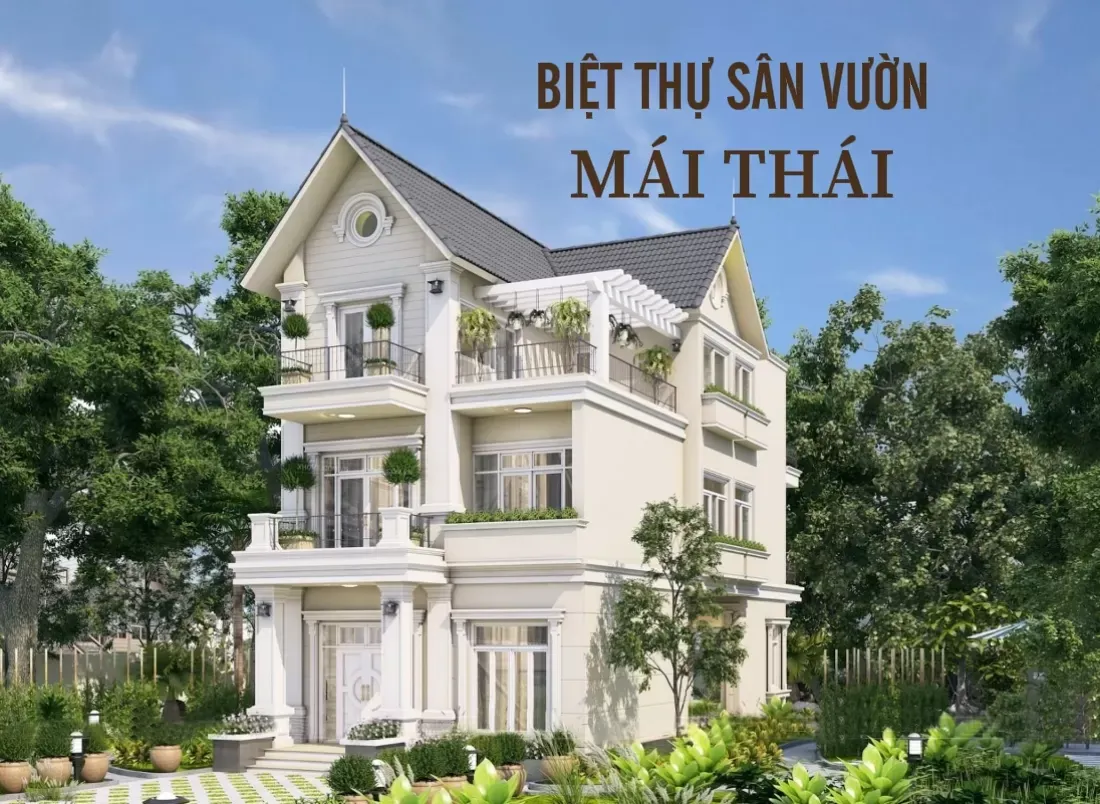 Các bước thiết kế biệt thự sân vườn mái thái đẹp từ A-Z