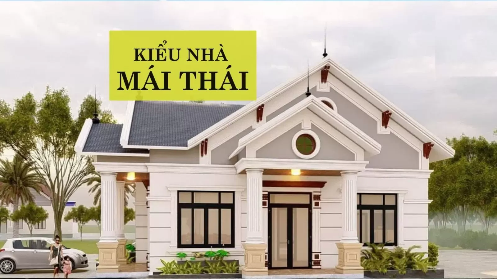 Các kiểu nhà mái thái đẹp 1 tầng, 2 tầng, 3 tầng tối ưu chi phí