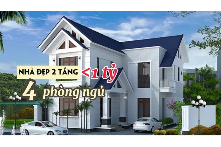 Các mẫu nhà 2 tầng 4 phòng ngủ dưới 1 tỷ tiện nghi hiện đại nhất