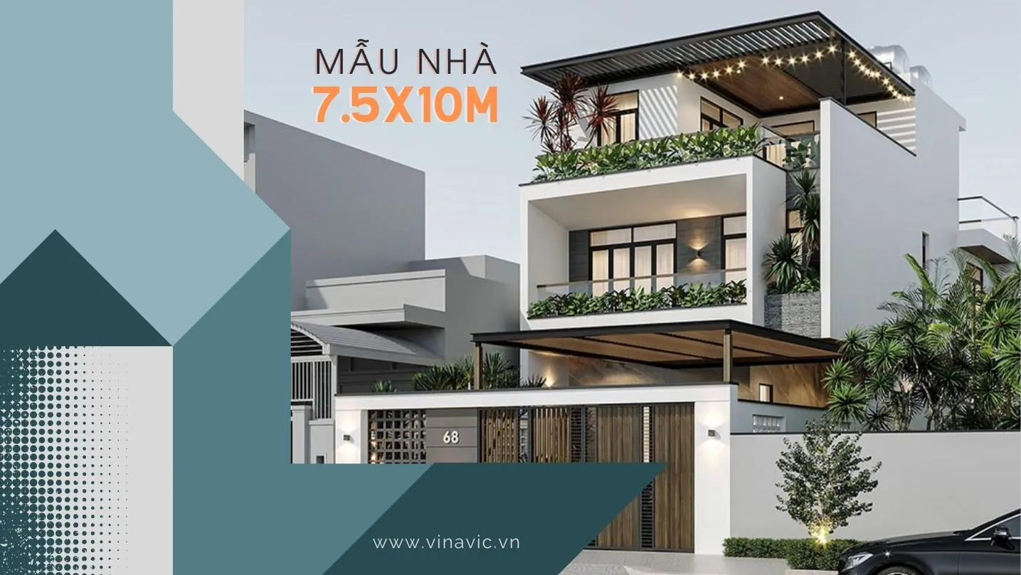 Các mẫu nhà 7.5m x10m thiết kế hiện đại, tiện về công năng