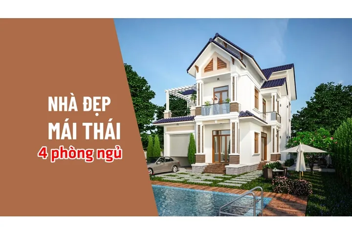 Các yếu tố cần lưu ý khi xây dựng nhà mái thái 4 phòng ngủ