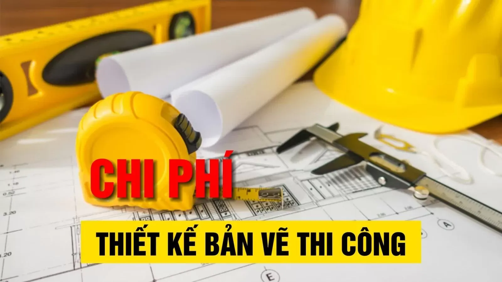 Cách tính chi phí thiết kế bản vẽ thi công nhà ở chuẩn nhất