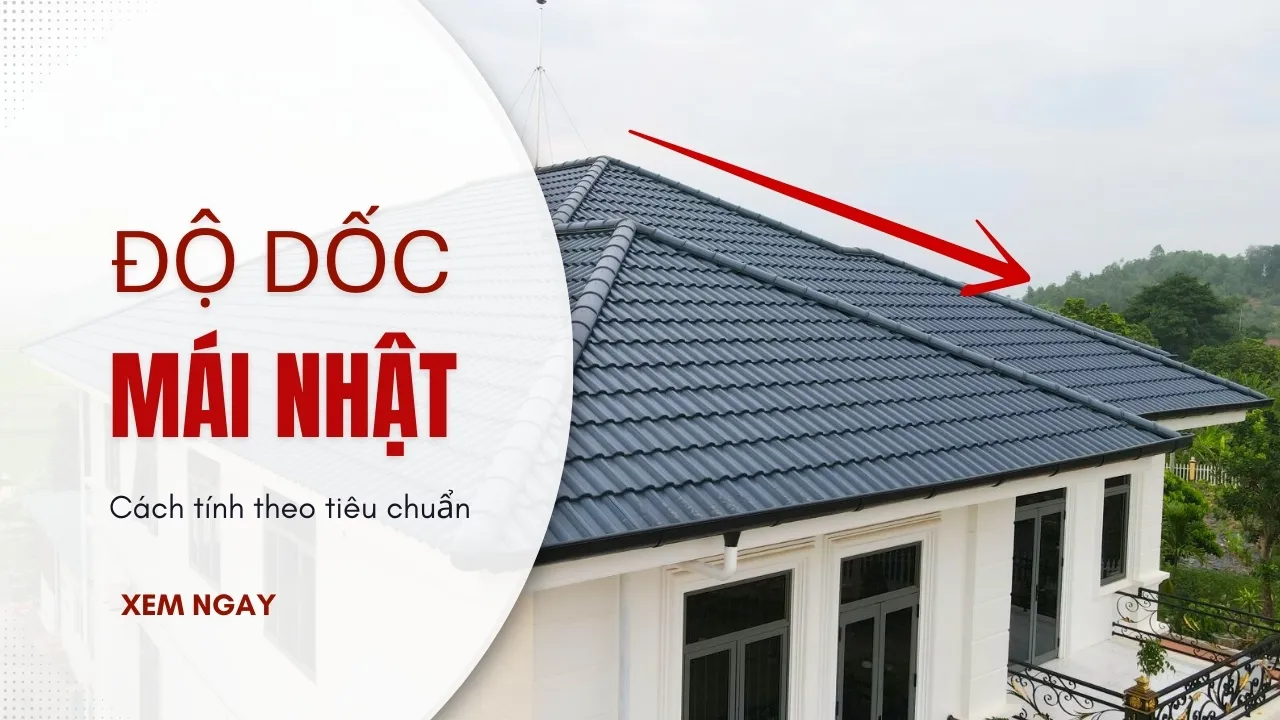 Cách tính độ dốc mái nhật theo tiêu chuẩn