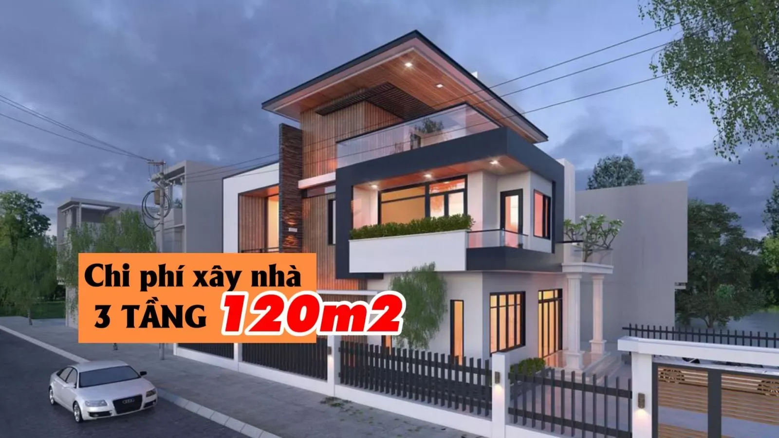 Chi phí xây nhà 3 tầng 120m2 bao tiền? Dự toán chi tiết nhất