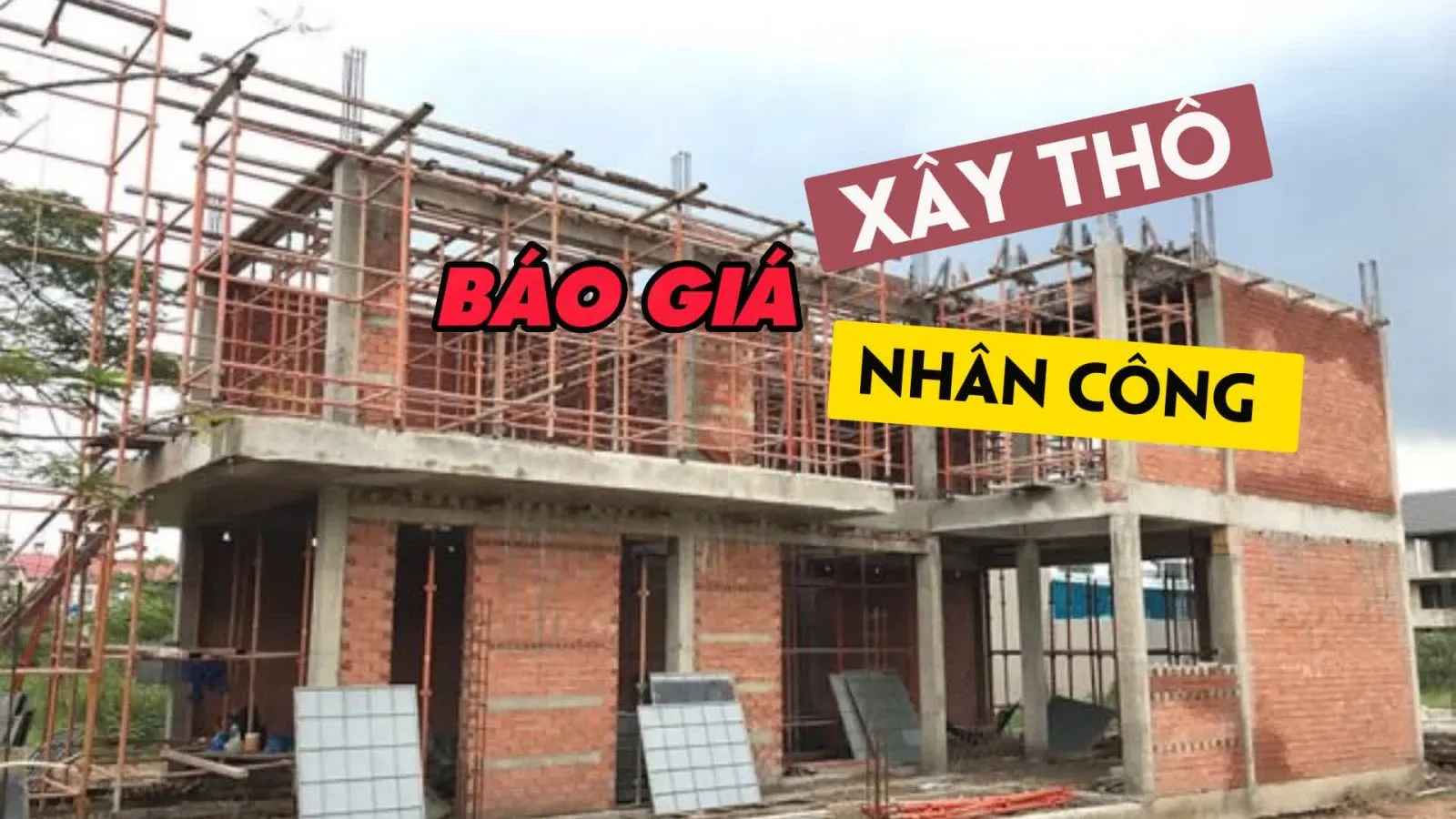 Chi tiết báo giá xây thô và nhân công hoàn thiện trọn gói 2024