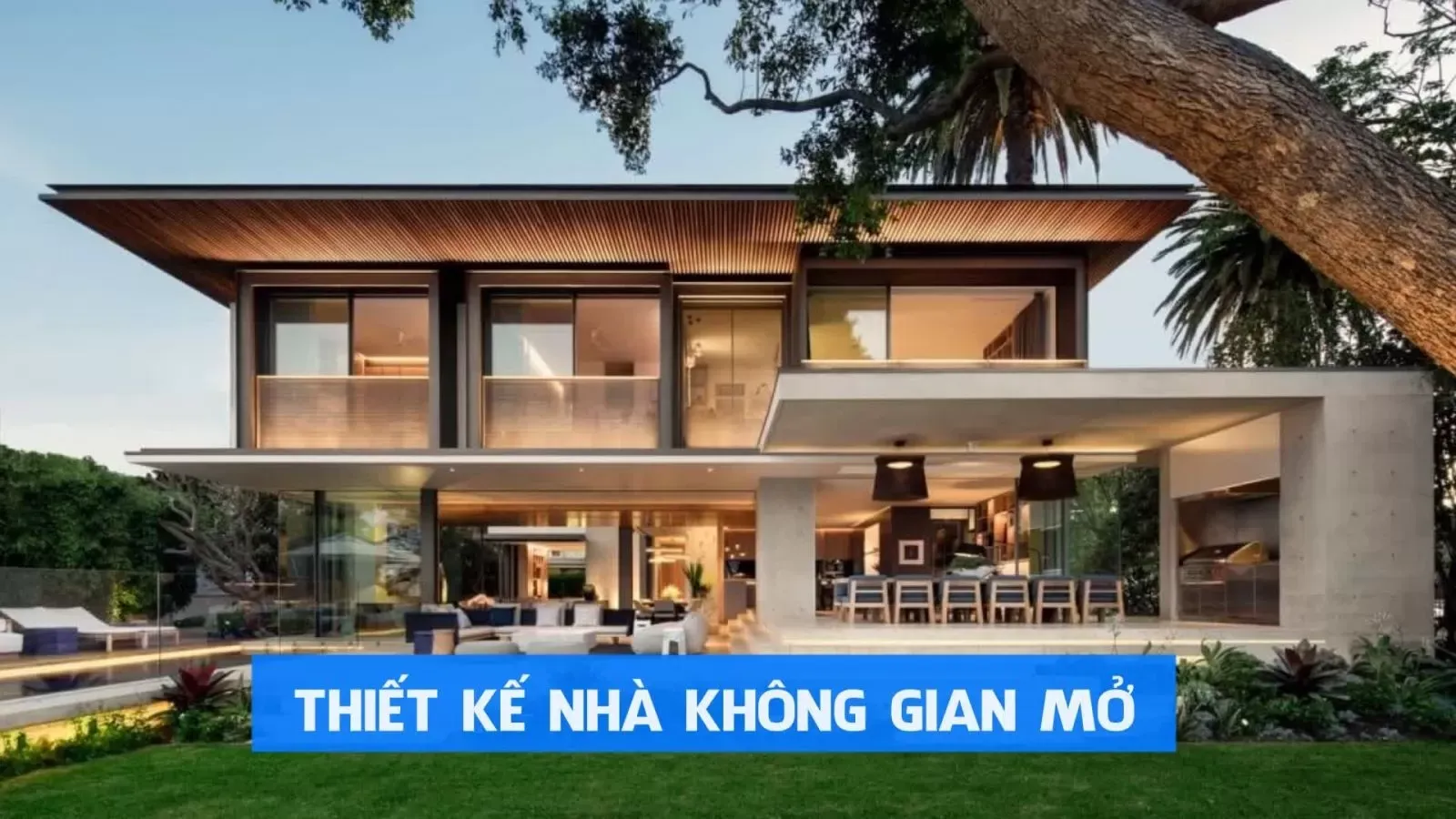 Chia sẻ kinh nghiệm thiết kế nhà không gian mở đẹp