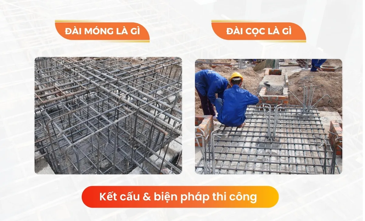 Đài Móng và Đài Cọc là gì? Kết cấu biện pháp thi công chuẩn nhất