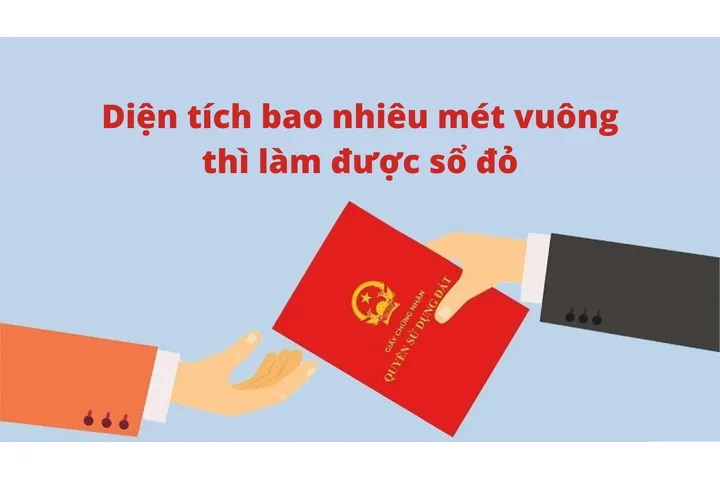 Diện tích bao nhiêu mét vuông thì làm được sổ đỏ