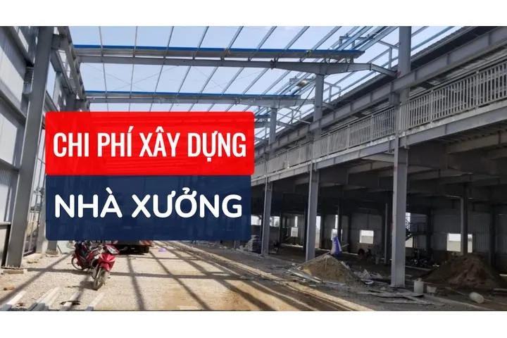 Dự toán chi phí xây dựng nhà xưởng 100m2,200m2,300m2,500m2