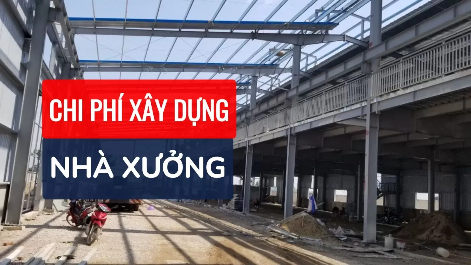 Dự toán chi phí xây dựng nhà xưởng 100m2,200m2,300m2,500m2