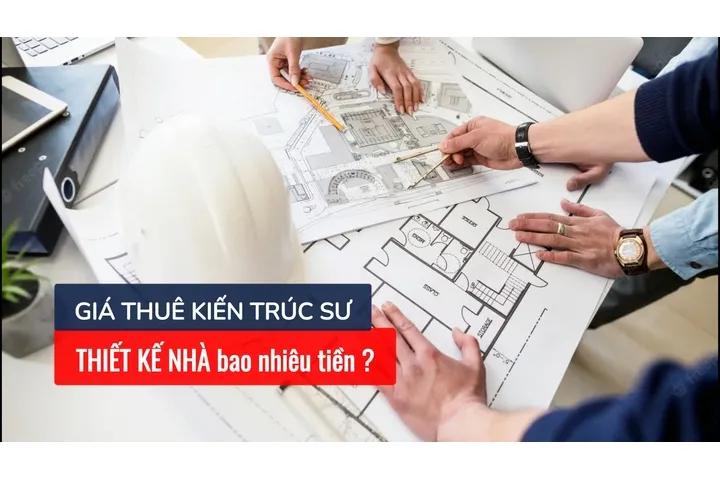 Giá thuê kiến trúc sư thiết kế nhà bao nhiêu tiền?