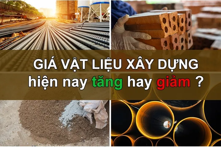 Giá vật liệu xây dựng hiện nay tăng hay giảm trong năm 2024