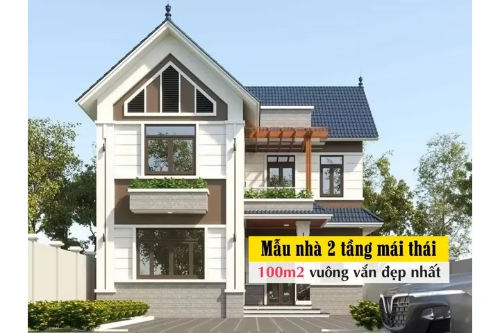 Giới thiệu 35 mẫu nhà 2 tầng mái thái 100m2 vuông vắn đẹp nhất