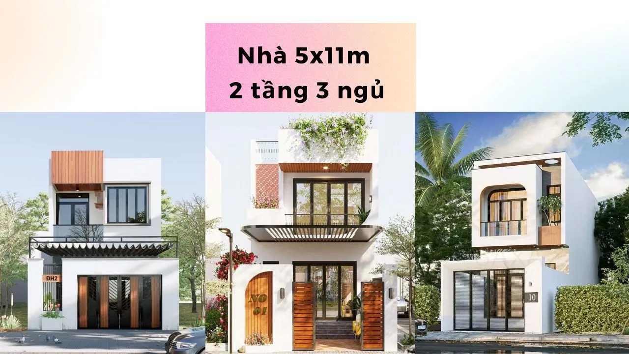 Kinh nghiệm xây nhà 5x11m 2 tầng 3 phòng ngủ tiết kiệm chi phí