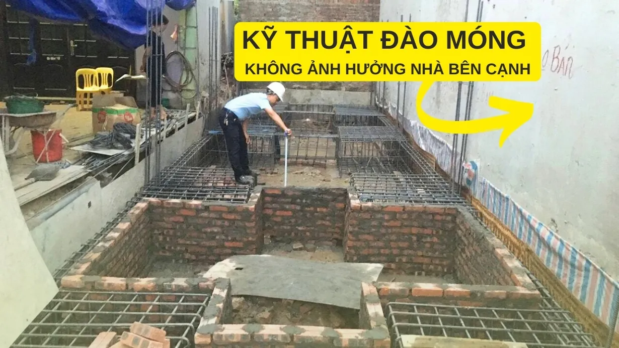 Kỹ thuật đào móng không ảnh hưởng nhà bên cạnh