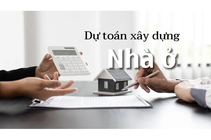 Mẫu bảng dự toán xây dựng nhà ở chi tiết nhất 2024