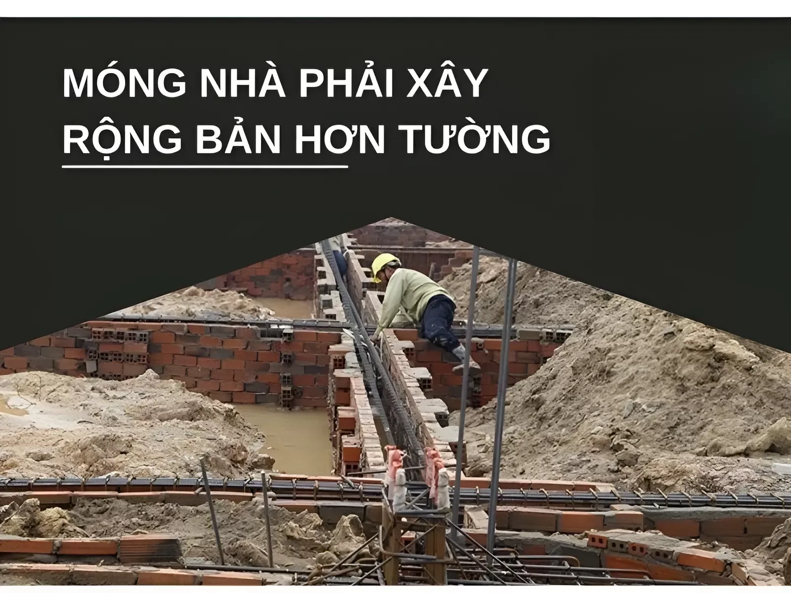 Móng nhà phải xây rộng bản hơn tường vì sao ?