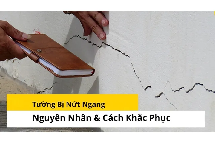 Nguyên nhân và cách xử lý tường nhà bị nứt ngang