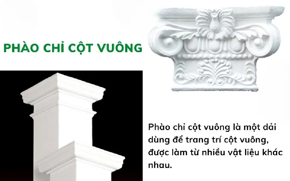 Những kiểu phào chỉ cột vuông đẹp độc đáo, bền theo thời gian