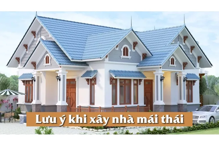 Những lưu ý khi xây nhà mái thái có thể bạn chưa biết