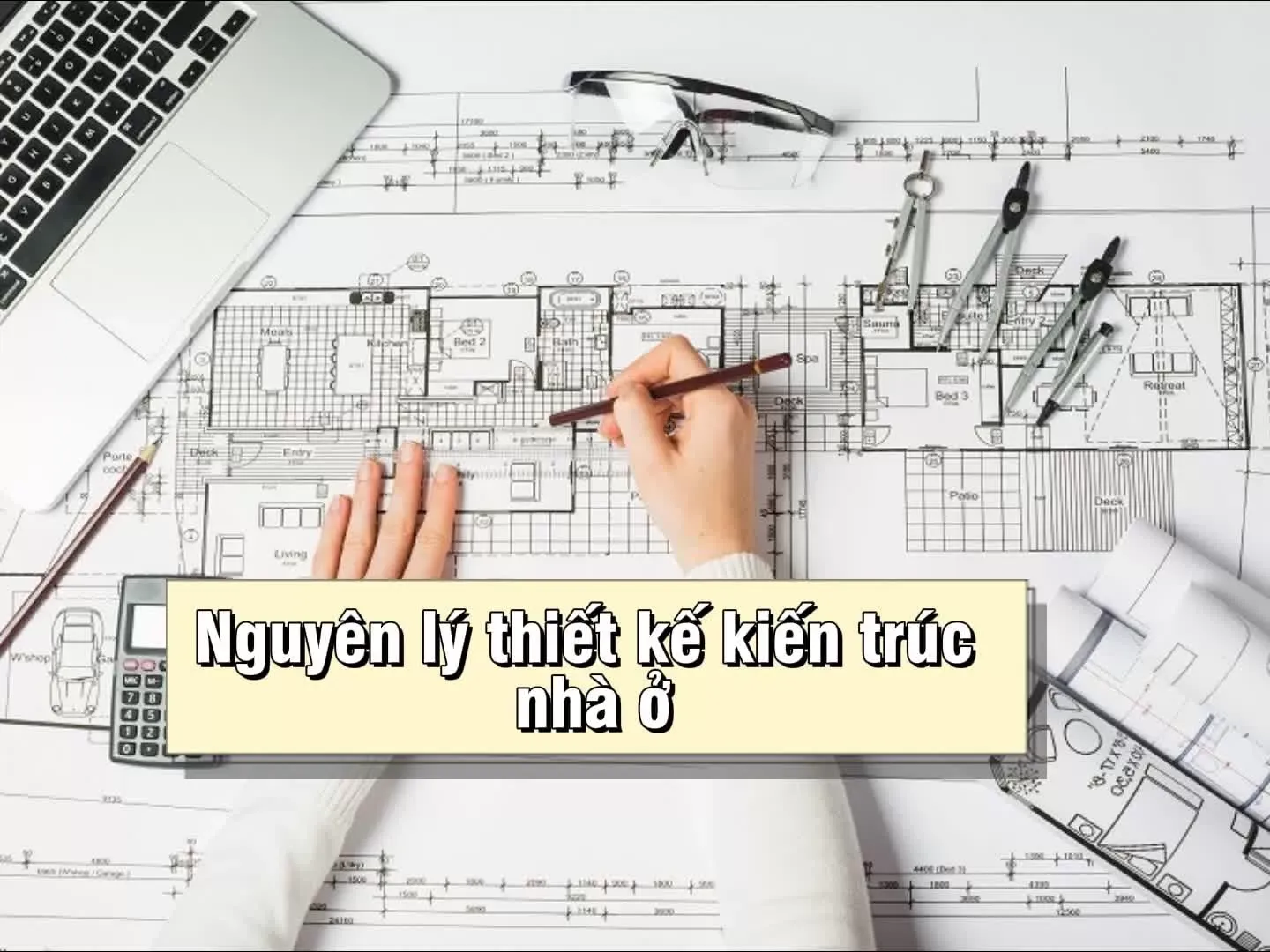 Những nguyên lý thiết kế kiến trúc nhà ở bạn cần biết