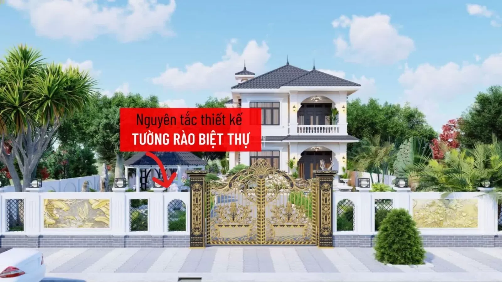 Những nguyên tắc thiết kế cổng tường rào biệt thự mà bạn cần lưu ý