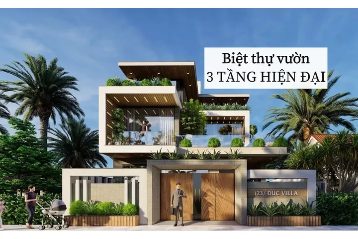 Phong cách kiến trúc biệt thự nhà vườn 3 tầng hiện đại đang được ưa chuộng