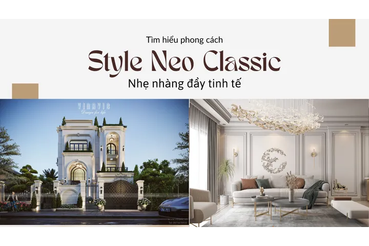 Phong cách thiết kế Neo Classic là gì ?