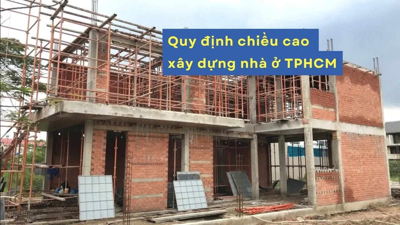 Quy định chiều cao xây dựng nhà ở TPHCM mới nhất