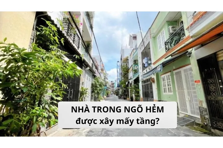 Quy định nhà trong ngõ được xây mấy tầng?