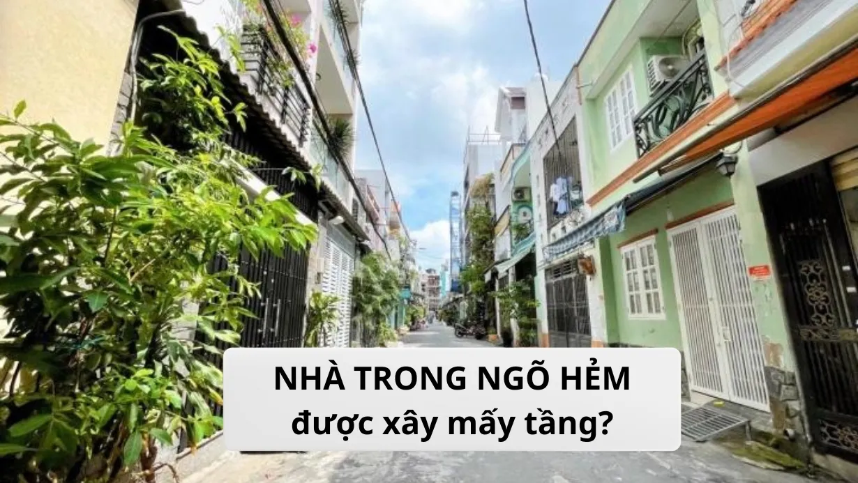 Quy định nhà trong ngõ được xây mấy tầng?