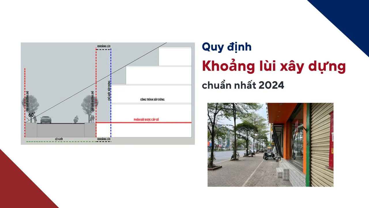 Quy định về khoảng lùi xây dựng chuẩn nhất 2024