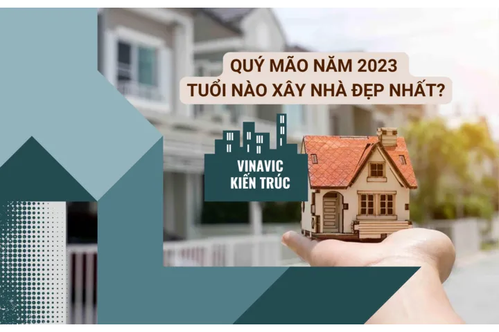 Quý Mão Năm 2024 tuổi nào xây nhà đẹp nhất?