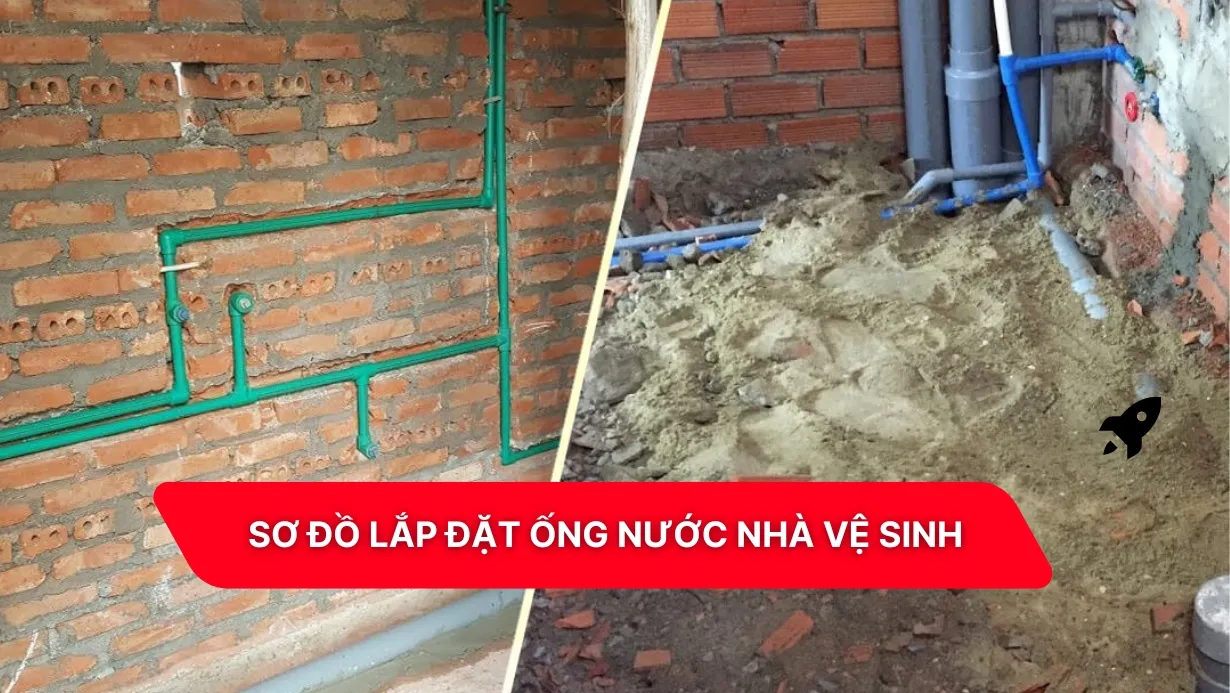 Sơ đồ lắp đặt ống nước nhà vệ sinh & nguyên tắc thiết kế