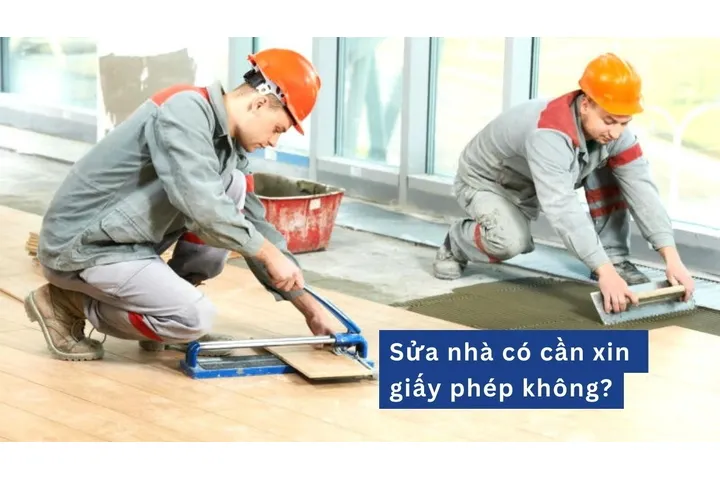 Sửa nhà có cần xin giấy phép không?