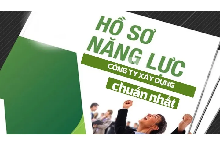 Tham khảo mẫu hồ sơ năng lực công ty xây dựng chuẩn nhất