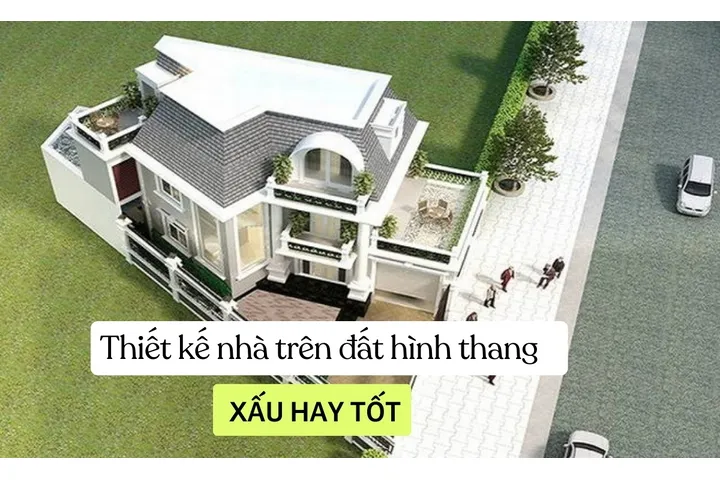 Thiết kế nhà trên đất hình thang: Xấu hay tốt